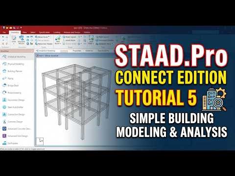 Staad Pro Connect Edition Tutorial 5 - Simple Building Modeling & Analysis