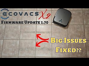 Did Ecovacs FIX the X2 Navigation Issues? Firmware 1.70