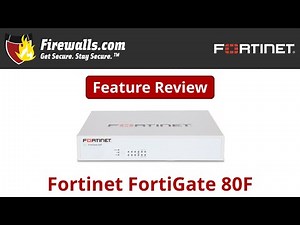 Fortinet FortiGate-80F Review: A Firewall Overview of Features, Benefits, & Specs