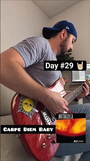 Day 29 – Carpe Diem Baby | Playing Every Metallica Song