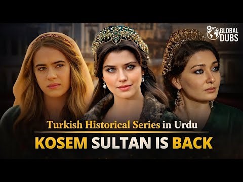 Kosem Sultan Urdu Dubbed | Turkish Historical Series