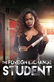 The Foreign Exchange Student (2018) - AZ Movies