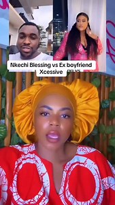Nkechi blessing vs Ex boyfriend Xcessive. | Christabel Momodu