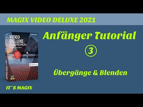 MAGIX VIDEO DELUXE 2021 Anfänger Tutorial Übergänge & Blenden
