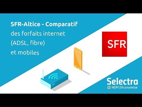 SFR Altice - Comparatif des forfaits SFR internet (ADSL, fibre) et SFR mobile