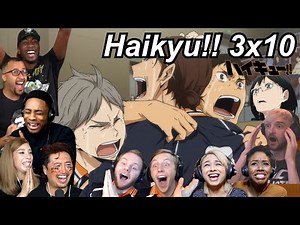 Haikyu!! 3x10 Reactions | Great Anime Reactors!!! | 【ハイキュー!!】【海外の反応】