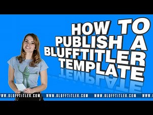 BluffTitler Tutorial: how to publish a template