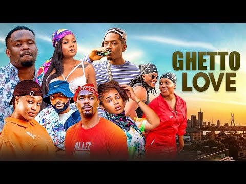 GHETTO LOVE | ZUBY MICHAEL, UCHE MONTANA, BIMBO ADEMOYE, DANIEL ETIM | NOLLYWOOD MOVIE ( FULL MOVIE)