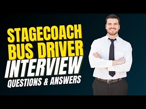 Stagecoach Bus Driver Interview Questions and Answers | Stagecoach Bus Driver Interview Preparations