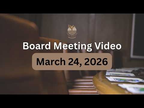 Open Session Board Meeting - March 24, 2026
