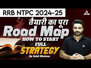 RRB NTPC 2024 Preparation Strategy | Complete Roadmap & Study Plan For NTPC | by Sahil Madaan Sir