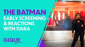 The Batman early screening & reactions w/ Tiara