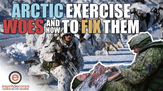 CANADIAN ARMED FORCES: Arctic Exercise Woes How to Fix Them | Esprit de Corps Military Magazine