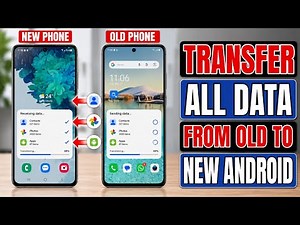 How To Transfer ALL Data From Old Phone To New Android Phone (Apps, Photos, Contacts & More)