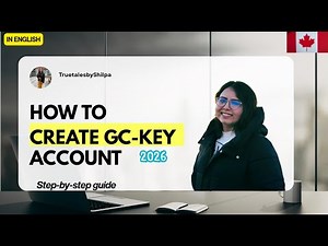 How to Create a GC Key Account on IRCC Portal | Step-by-Step Guide (2026) | CANADA | PGWP | VISA