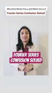 Fourier Series Confusion Solved: Why Some Books Use a_0 and Others Use a_0/2