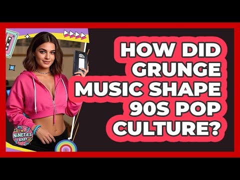 How Did Grunge Music Shape 90s Pop Culture?