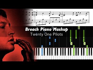 Twenty One Pilots - Breach Piano Mashup - Piano Tutorial with Sheet Music