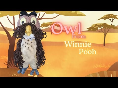 Crochet Your Own Wise Owl from Hundred Acre Wood