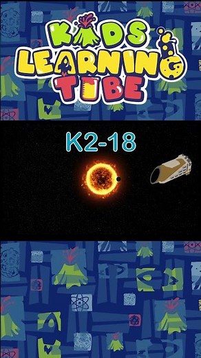 Learn about K2-18b - Part 1! | KLT #space #kidseducation #planet #solarsystem