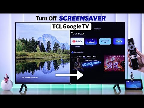 TCL Google TV: How to Disable Screensaver! [Turn OFF]