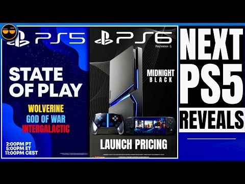 PLAYSTATION 5 - PS6 & PSP 3 LAUNCH PRICING / NEW NEXT PS5 STATE OF PLAY - WOLVERINE | GOD OF WAR |…
