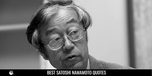 76 Interesting Satoshi Nakamoto Quotes (Creator of Bitcoin)