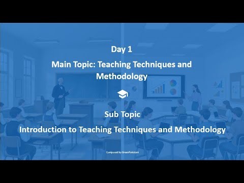 Lecture 1 Introduction to Teaching Techniques and Methodology