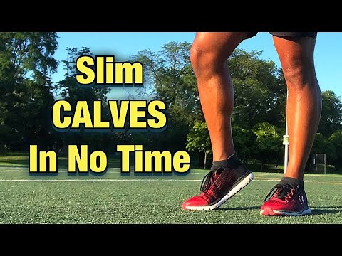 How To Make Fat or Muscular Calves Smaller Quick and Easy