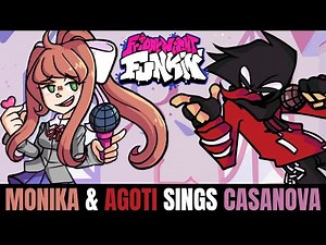 Friday Night Funkin Monika & Agoti Sings Casanova!