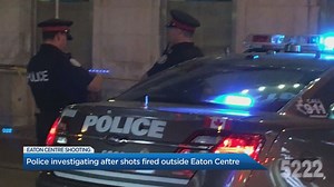 Shots fired outside Toronto’s Eaton Centre
