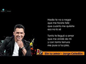 Sin tu amor - Jorge Celedón, Letra
