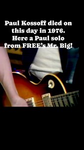 137K views · 4.1K reactions | Excerp - Paul Kossoff died on this day in 1976. Here a Paul solo from FREE’s Mr. Big! And Andy Fraser, Simon Kirke and of course Paul Rodgers were all great. This was a super group. | Tommy Bolin Archives | Facebook