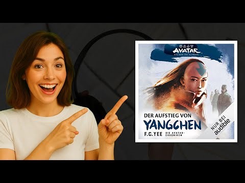 Der Aufstieg von Yangchen von F. C. Yee – Spannendes Hörbuch mit Wolfgang Wagner 🎧