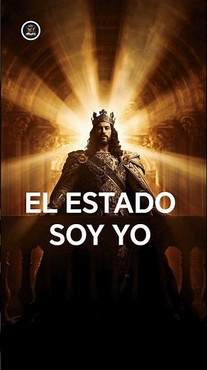 🔥 LUIS XIV: CUANDO EL REY SE CONVIRTIÓ EN EL ESTADO