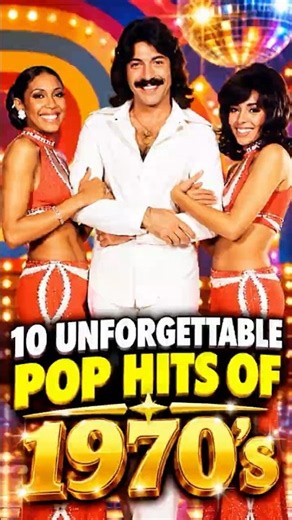 10 UNFORGETTABLE POP HITS OF 1970's #oldies #music #nostalgia #popmemories