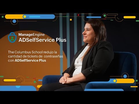 The Columbus School redujo los tickets de contraseñas con ADSelfService Plus | ManageEngine LATAM