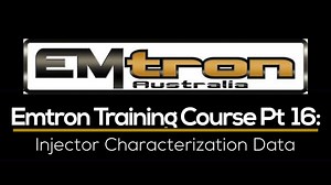 Emtron Training Course Part 16: Injector Characterization Data  - Emtron Training Course - Evans Performance Academy