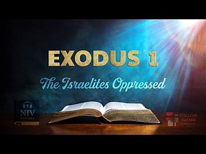 The Book of Exodus | Chapter 1: The Israelites Oppressed | NIV Audio Bible