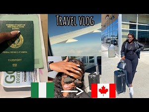 TRAVEL VLOG: Relocating from Nigeria to Canada