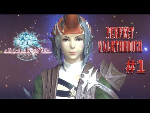 Final Fantasy XIV A Realm Reborn Perfect Walkthrough Part 1 - A New Adventurer Arrives
