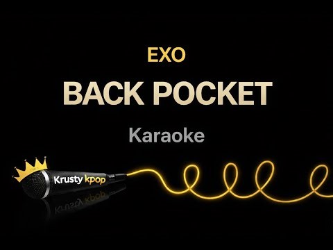 EXO (엑소) - Back Pocket (Karaoke Version) | Instrumental & Lyrics