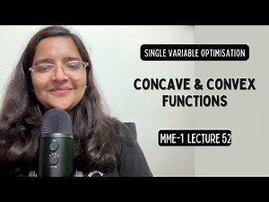 Lecture 52 | Single Variable Optimisation | Concave & Convex Functions | MME Economics #baeconomics