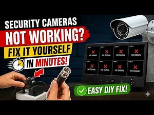 Security Cameras Not Working? Fix It Yourself in Minutes