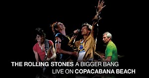 The Rolling Stones: A Bigger Bang - Live on Copacabana Beach