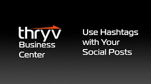 Using Hashtags with your Social Posts