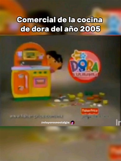 Comercial de la cocina de dora la exploradora del año 2005 #elayeresnostalgia #recuerdostvmexico #miinfancia #Retro