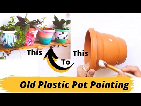 How to decorate old planters into new | Plastic Pot Painting ideas | DIY pot painting ideas