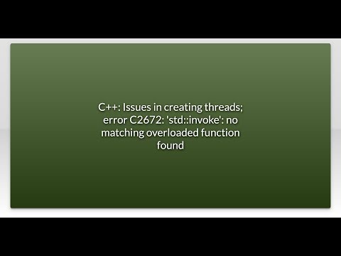 C++: Issues in creating threads; error C2672: 'std::invoke': no matching overloaded function fou...