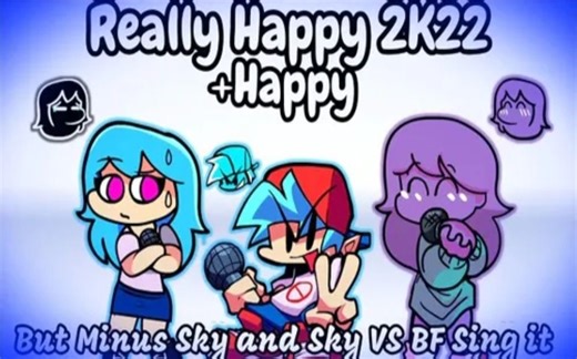 [FNF]really happy 2k22 但 minus Sky ,Sky和bf唱